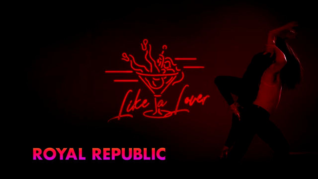 Новый клип ROYAL REPUBLIC — Like A Lover (2019)