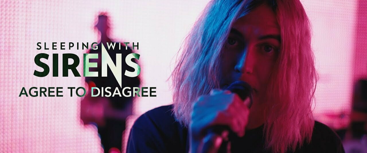 Новый клип SLEEPING WITH SIRENS — Agree To Disagree (2019)